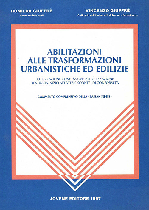 Abilitazioni alle trasformazioni urbanistiche ed edilizie.