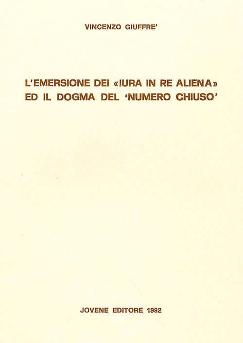 L'emersione dei «iura in re aliena» ed il dogma del 'numero chiuso'.