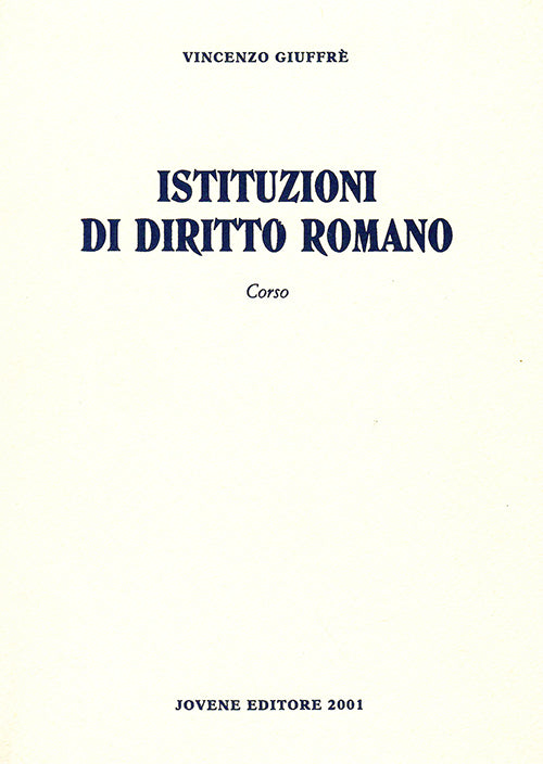 Istituzioni di diritto romano. Corso.