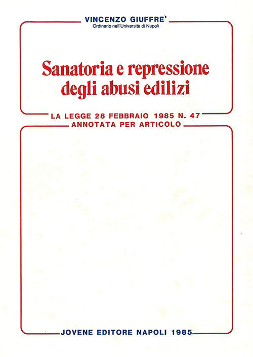 Sanatoria e repressione degli abusi edilizi.