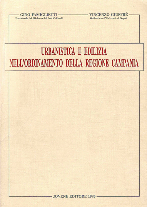 Urbanistica e edilizia nell’ordinamento della Regione Campania.