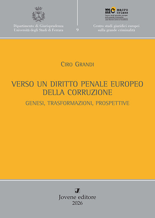 Verso un diritto penale europeo della corruzione.