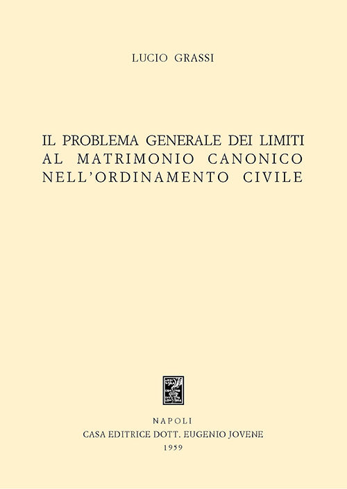 Il problema generale dei limiti al matrimonio canonico nell'ordinamento civile