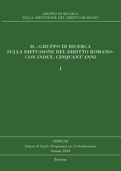 Il «gruppo di ricerca sulla diffusione del diritto romano» con Index: cinquant’anni - I.