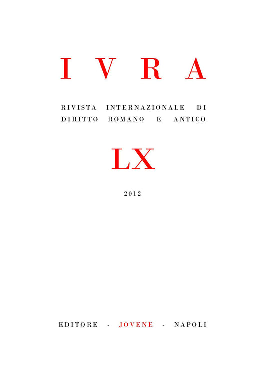 IVRA - Rivista internazionale di diritto romano e antico - Vol. 60/2012