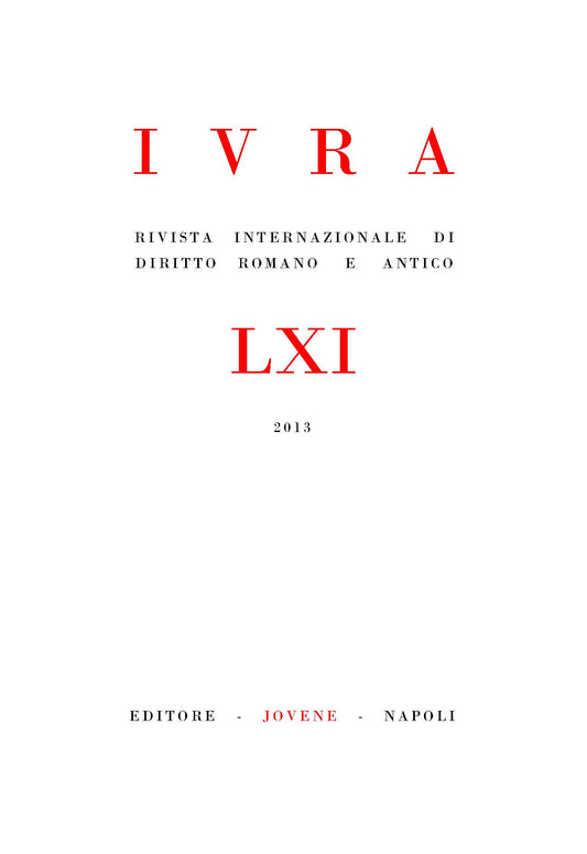 IVRA - Rivista internazionale di diritto romano e antico - Vol. 61/2013