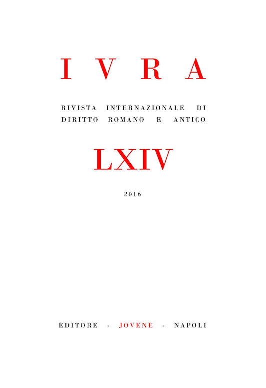 IVRA - Rivista internazionale di diritto romano e antico - Vol. 64/2016