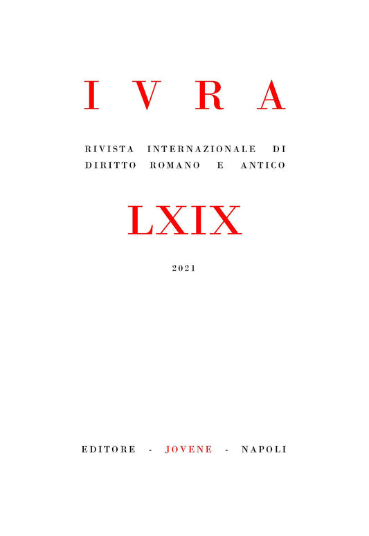 IVRA - Rivista internazionale di diritto romano e antico - Vol. 69/2021