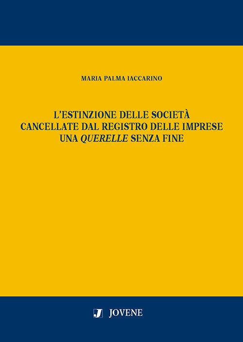 L’estinzione delle società cancellate dal registro delle imprese: una querelle senza fine.