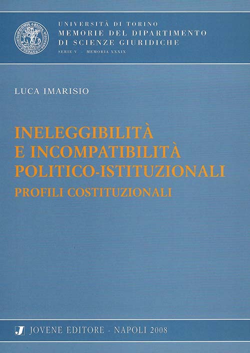 Ineleggibilità e incompatibilità politico-istituzionali.