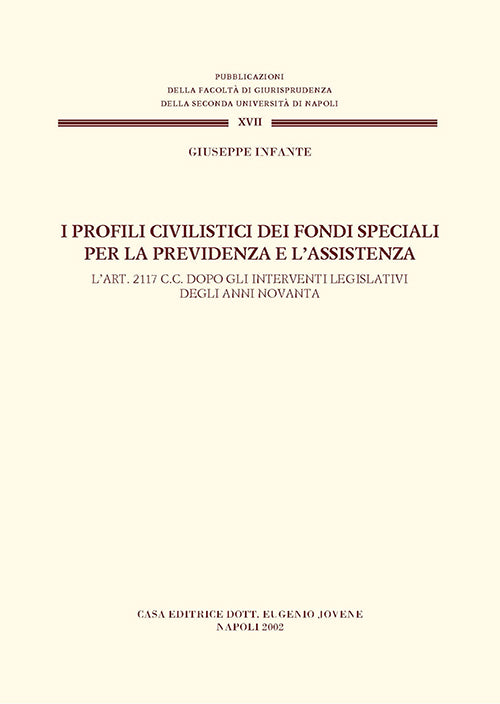 I profili civilistici dei fondi speciali per la previdenza e l'assistenza.