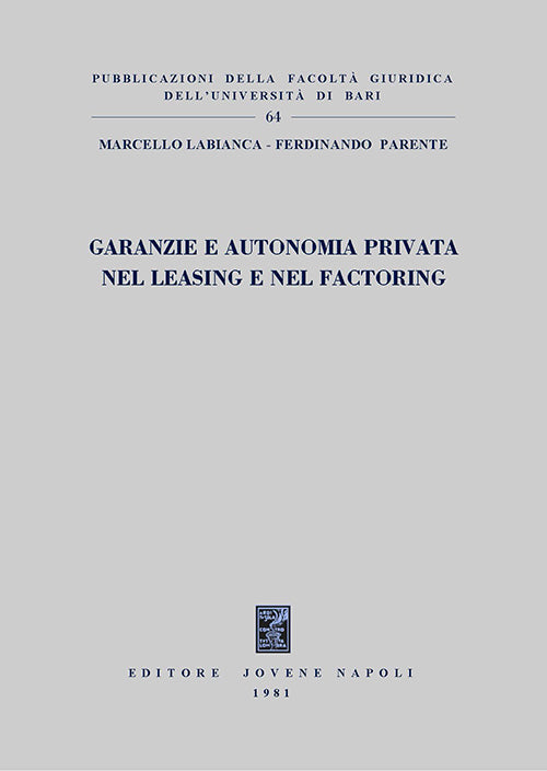Garanzie e autonomia privata nel leasing e nel factoring.