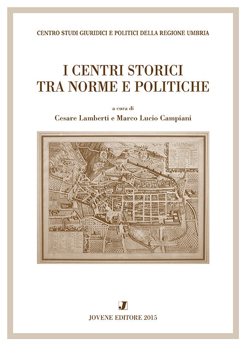 I centri storici tra norme e politiche.