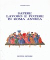 Sapere, lavoro e potere in Roma antica.