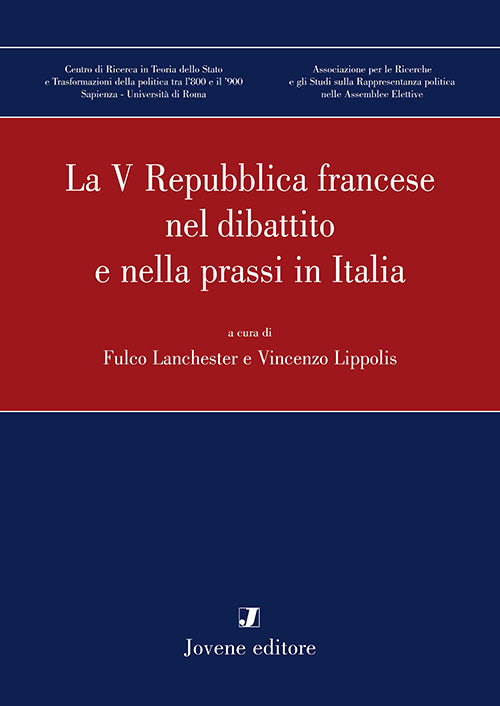 La V Repubblica francese nel dibattito e nella prassi in Italia.