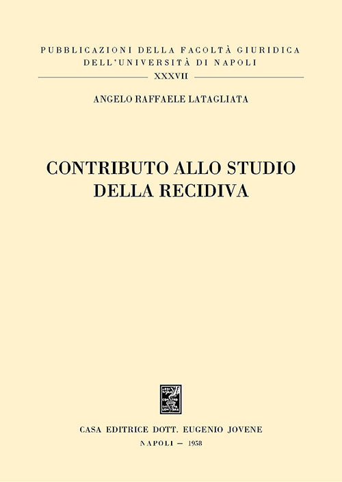 Contributo allo studio della recidiva.