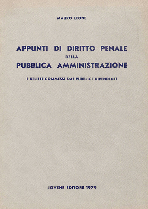 Appunti di diritto penale della pubblica amministrazione.