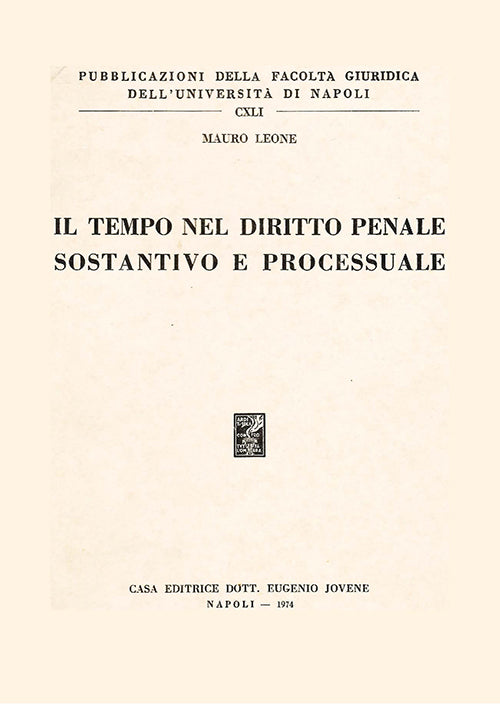 Il tempo nel diritto penale sostantivo e processuale.
