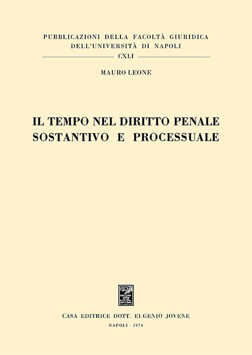 Il tempo nel diritto penale sostantivo e processuale.