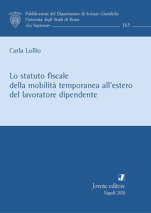 Lo statuto fiscale della mobilità temporanea all’estero del lavoratore dipendente.