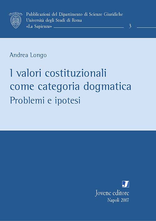 I valori costituzionali come categoria dogmatica.