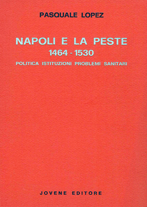 Napoli e la peste (1464-1530).