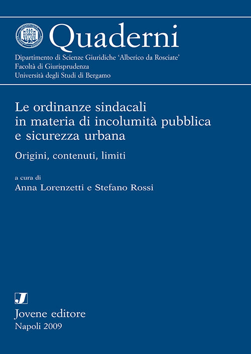Le ordinanze sindacali in materia di incolumità pubblica e sicurezza urbana.