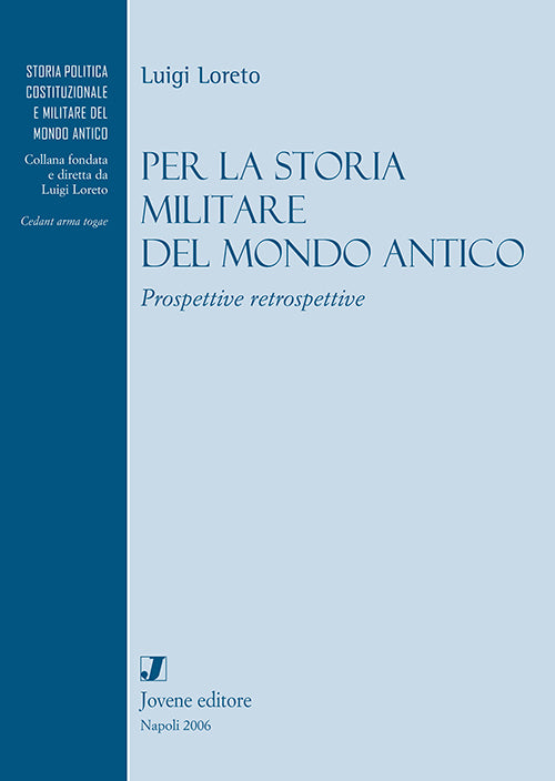 Per la storia militare del mondo antico.