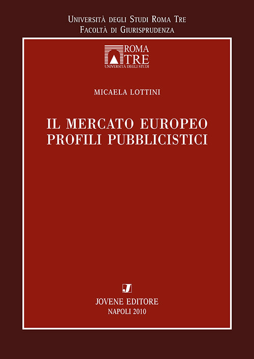 Il mercato europeo: profili pubblicistici.