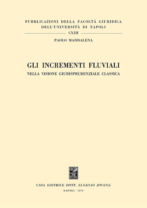 Gli incrementi fluviali nella visione giurisprudenziale classica.