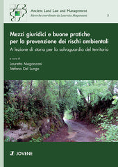 Mezzi giuridici e buone pratiche per la prevenzione dei rischi ambientali.