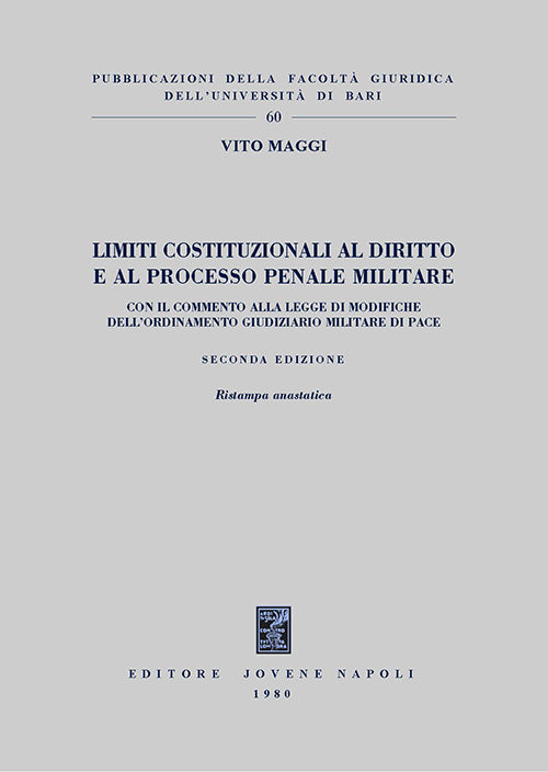 Limiti costituzionali al diritto e al processo penale militare.