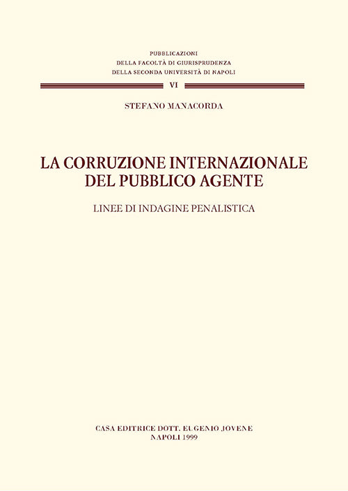 La corruzione internazionale del pubblico agente.