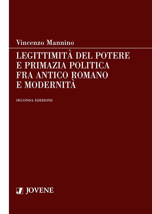 Legittimità del potere e primazia politica fra antico romano e modernità.