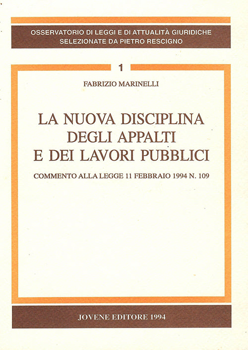 La nuova disciplina degli appalti e dei lavori pubblici.
