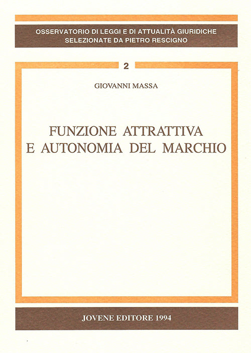 Funzione attrattiva e autonomia del marchio.