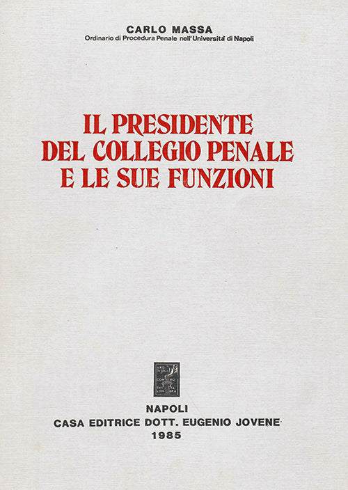 Il Presidente del collegio penale e le sue funzioni.