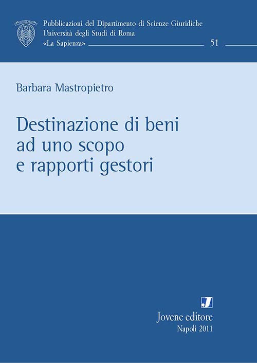 Destinazione di beni ad uno scopo e rapporti gestori