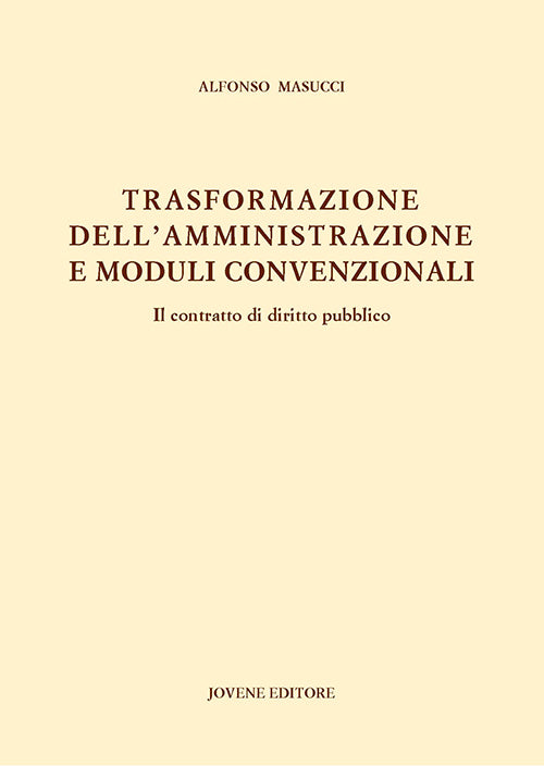Trasformazione dell’amministrazione e moduli convenzionali.