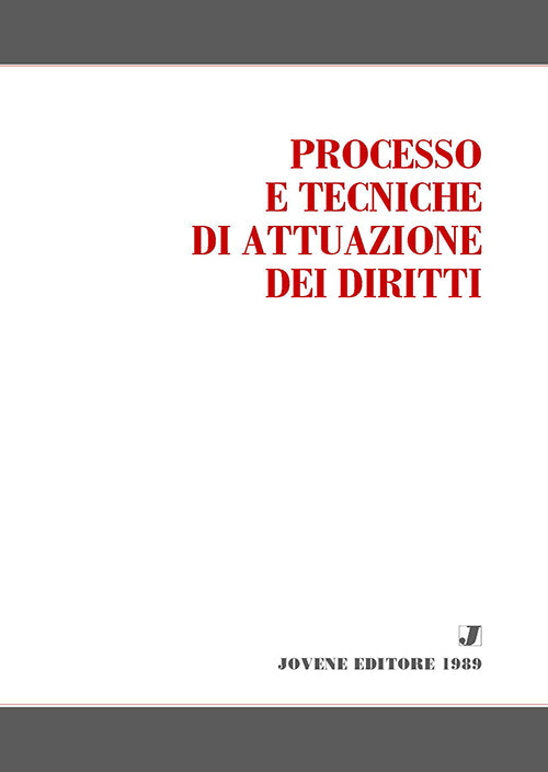Processo e tecniche di attuazione dei diritti.