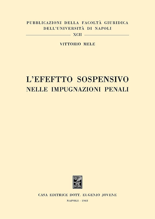 L'effetto sospensivo nelle impugnazioni penali.