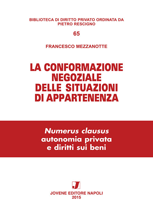 La conformazione negoziale delle situazioni di appartenenza.