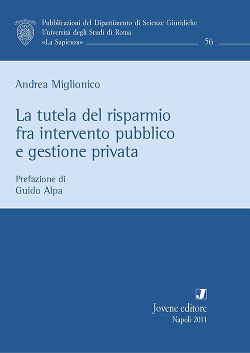 La tutela del risparmio fra intervento pubblico e gestione privata.