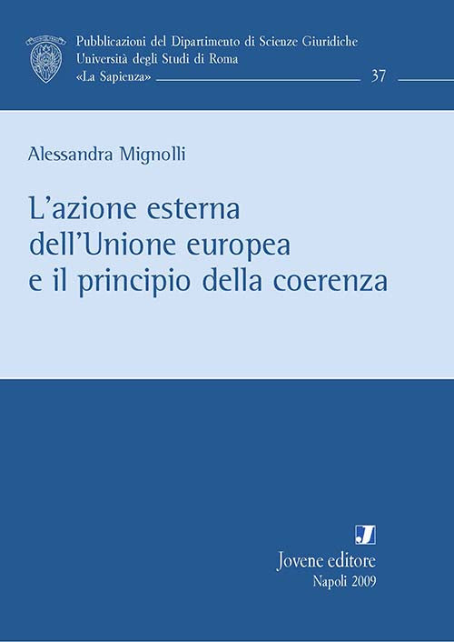L'azione esterna dell'Unione europea e il principio della coerenza.