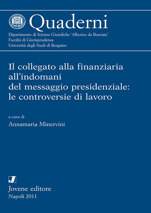 Il collegato alla finanziaria all'indomani del messaggio presidenziale: le controversie di lavoro.