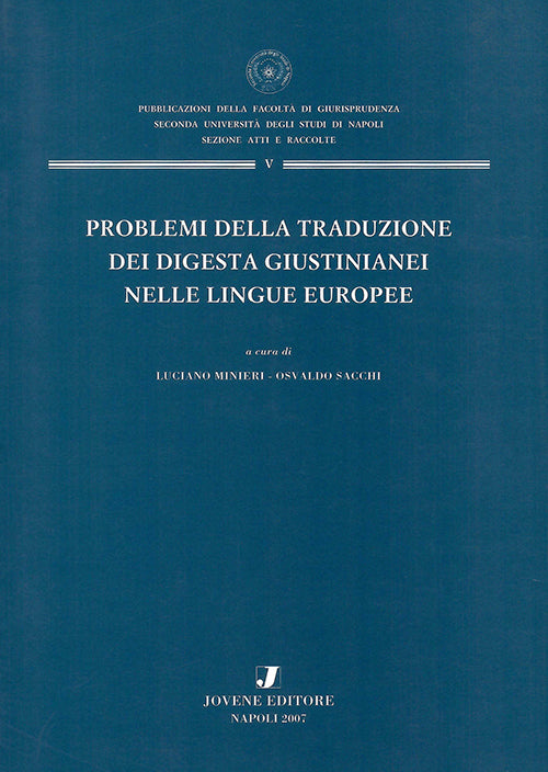 Problemi della traduzione dei digesta giustinianei nelle lingue europee.