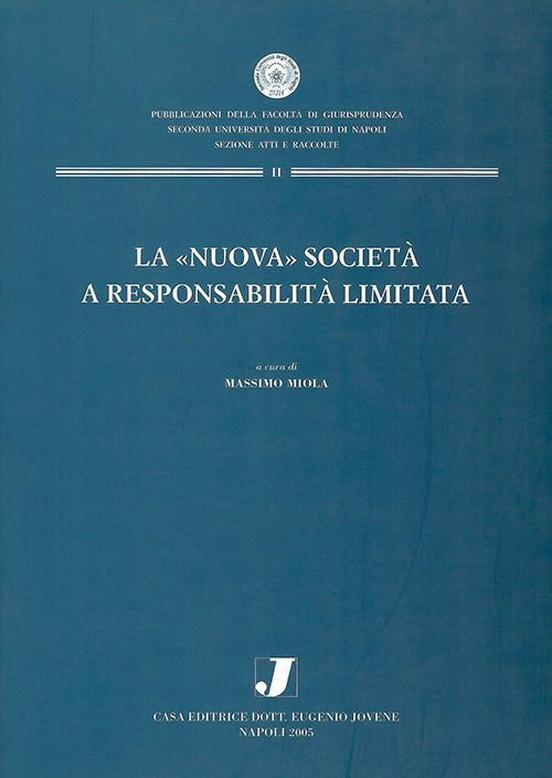 La «nuova» società a responsabilità limitata.