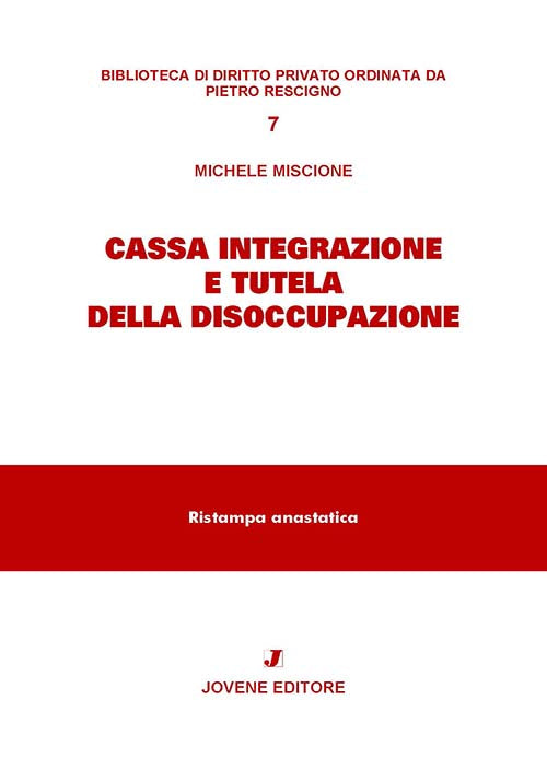Cassa integrazione e tutela della disoccupazione.