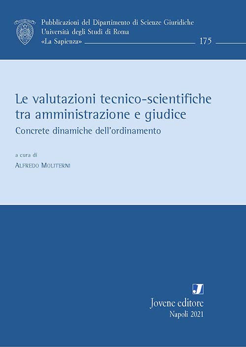 Le valutazioni tecnico-scientifiche tra amministrazione e giudice.