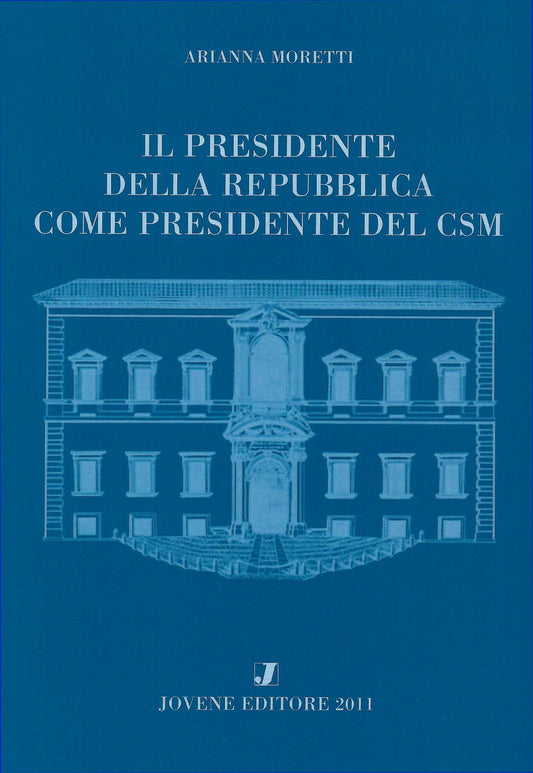 Il Presidente della Repubblica come Presidente del CSM.